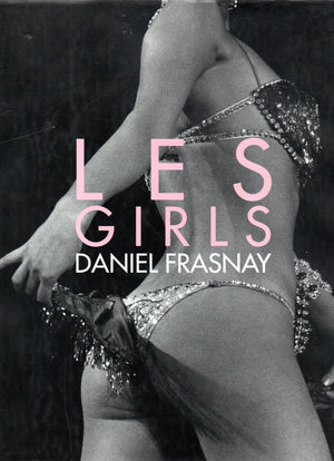 Les Girls: Photographies Daniel Frasnay