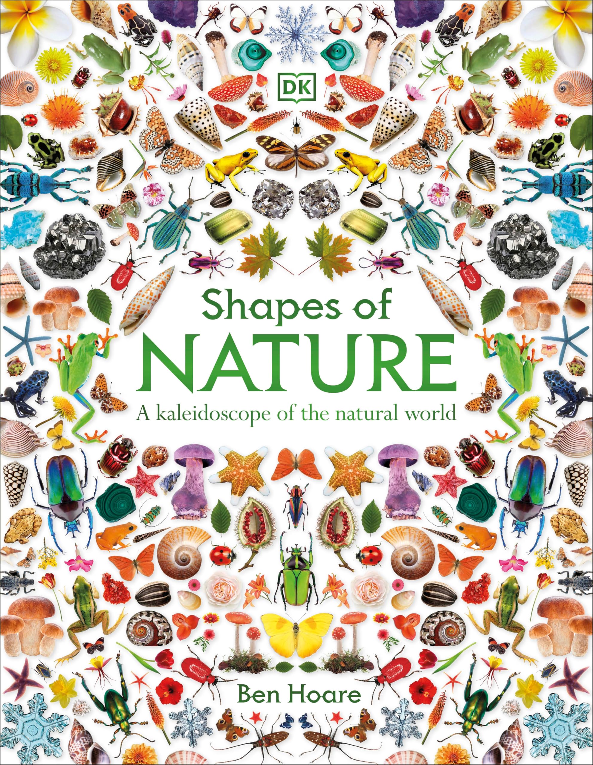 Shapes Of Nature: A Kaleidoscope Of The Natural World