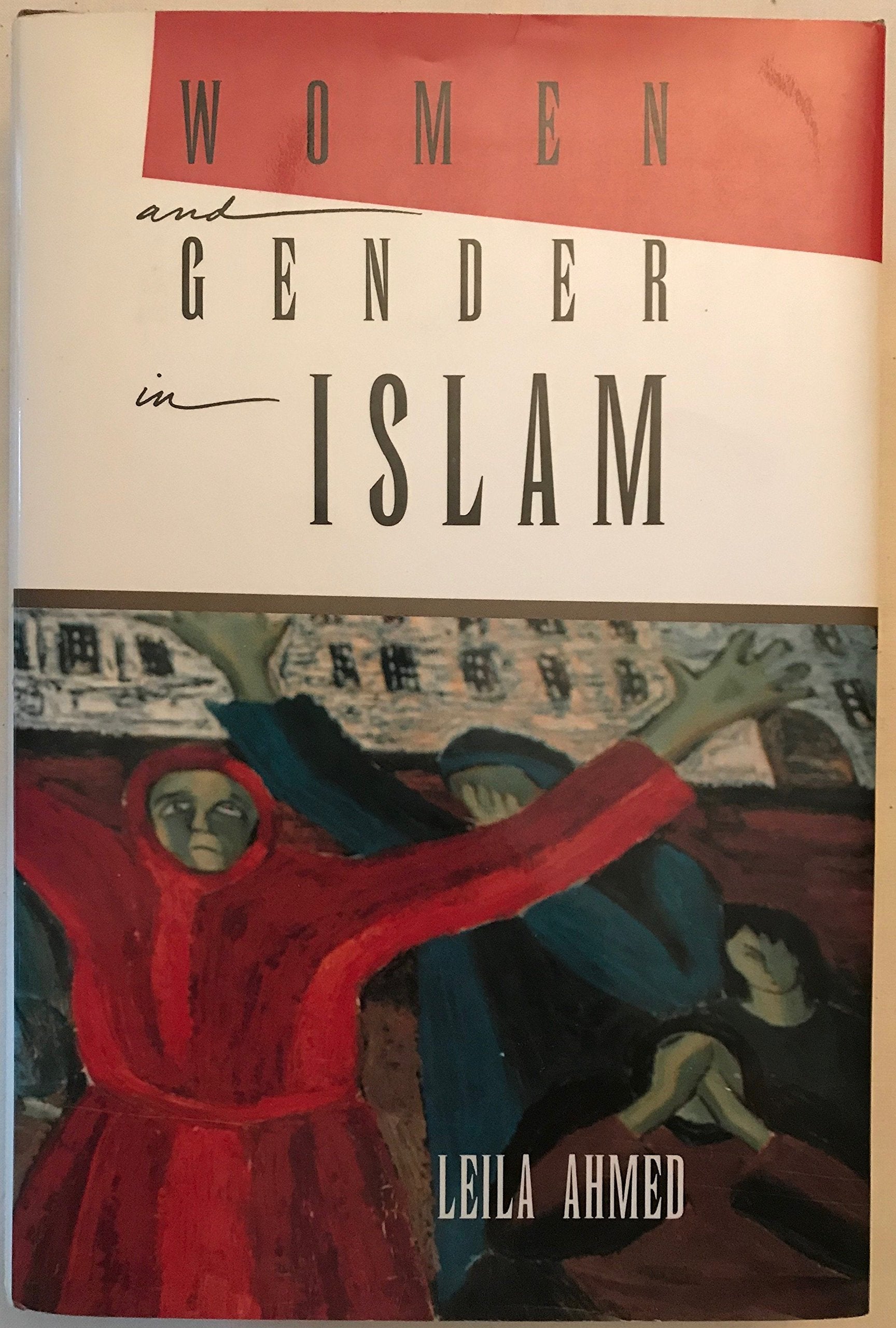 Women and Gender in Islam: Historical Roots to a Modern Debate,Used