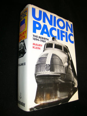 Union Pacific: The Rebirth 18941969,New