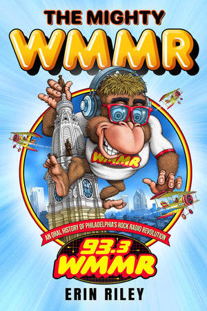 The Mighty Wmmr: An Oral History Of PhiladelphiaS Rock Radio Revolution