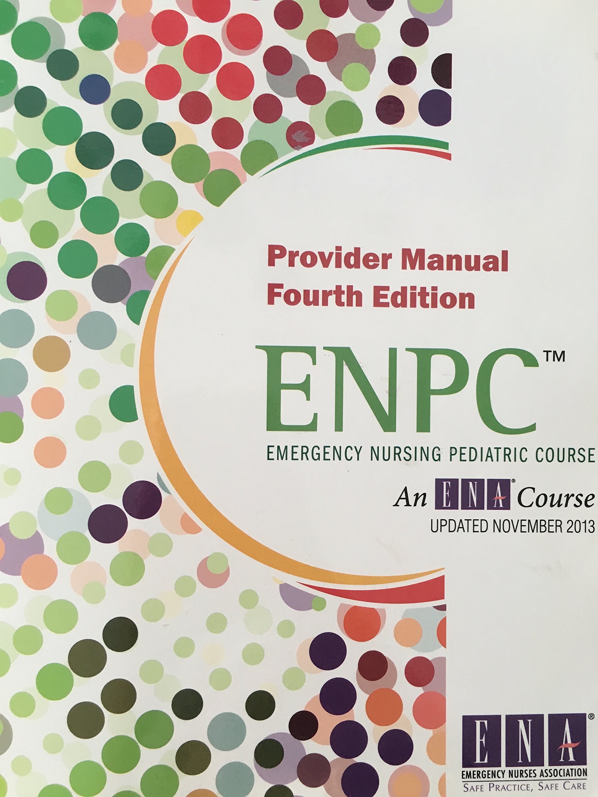 Emergency Nursing Pediatric Course: Provider Manual (ENPC),Used