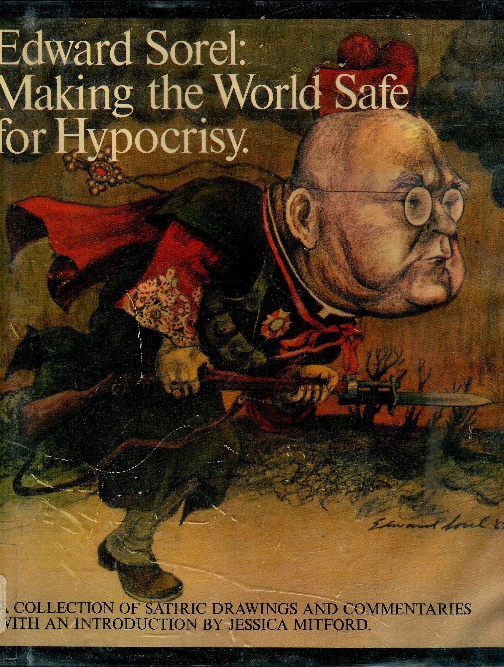 Making the World Safe for Hypocrisy: A Collection of Satirical Drawings and Commentaries,Used