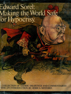 Making the World Safe for Hypocrisy: A Collection of Satirical Drawings and Commentaries,Used