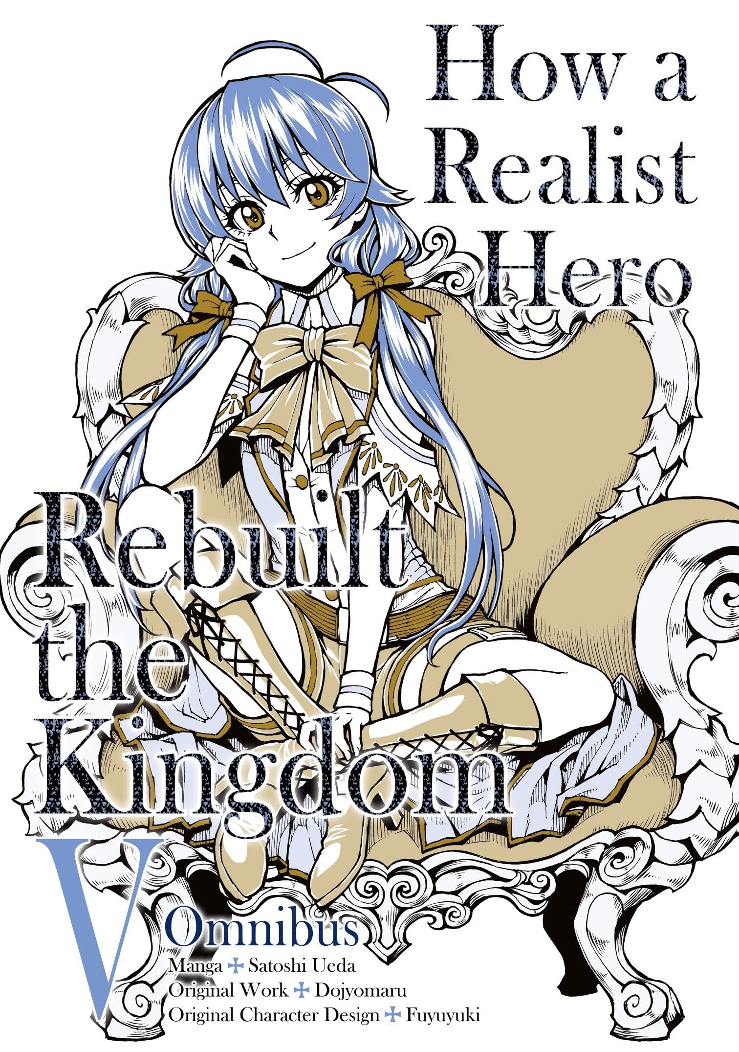 How a Realist Hero Rebuilt the Kingdom (Manga): Omnibus 5 (Volume 5) (How a Realist Hero Rebuilt the Kingdom (Manga), 5),New