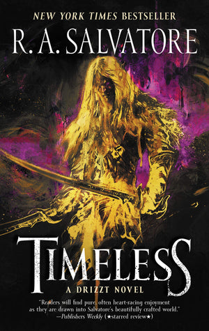 Timeless: An Epic Fantasy Adventure Featuring Drizzt Do'Urden And A Prelude To The Modernday Forgotten Realms. (Generations),New