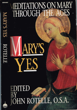 Mary'S Yes: Meditations On Mary Through The Ages,Used