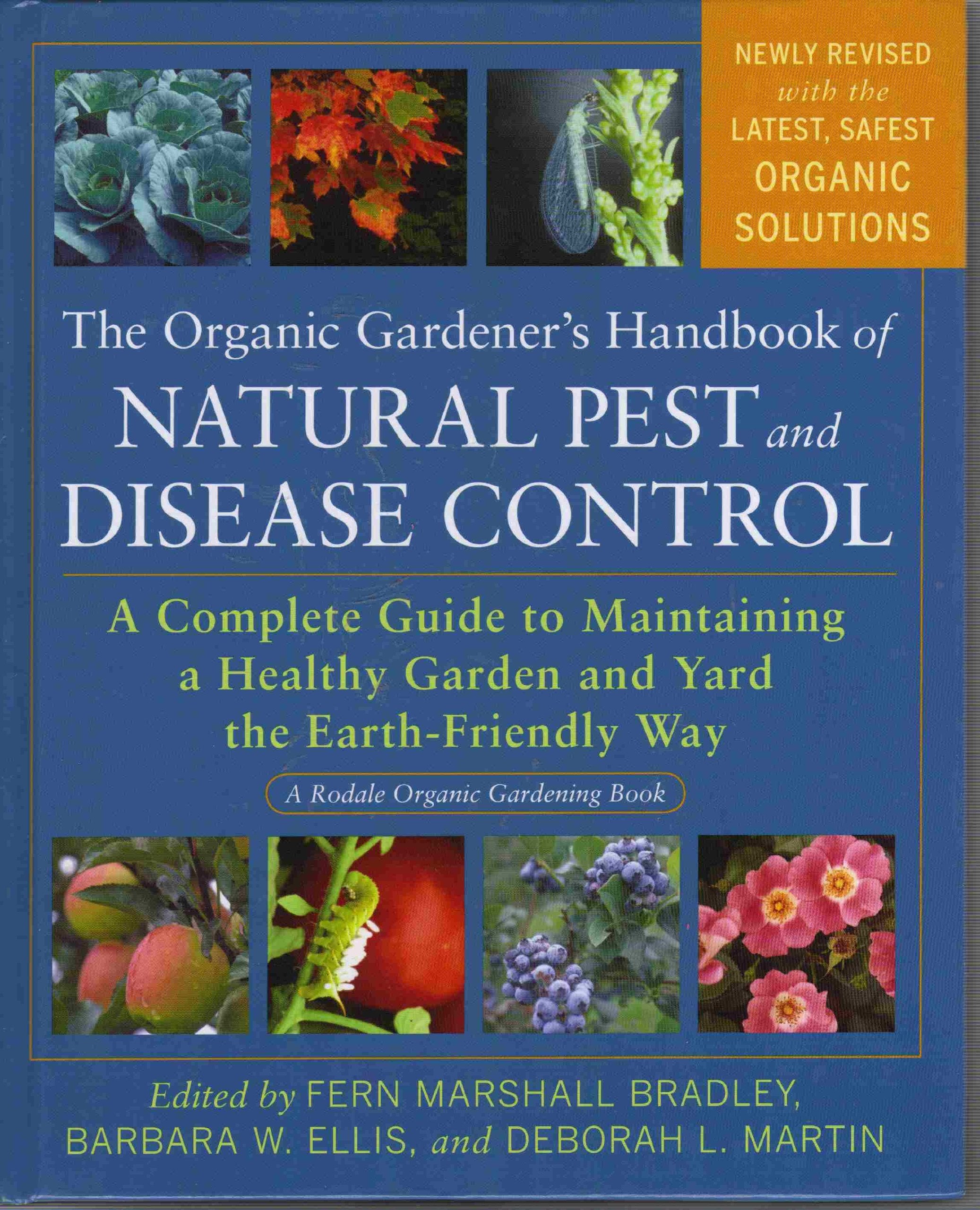 Organic Gardener's Handbook of Natural Pest and Disease Control : A Complete Guide to Maintaining a Healthy Garden and Yard the ,Used