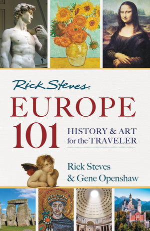 Rick Steves' Europe 101: History and Art for the Traveler,Used