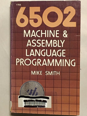 6502 Machine & Assembly Language Programming For Apple/Commodore/Atari