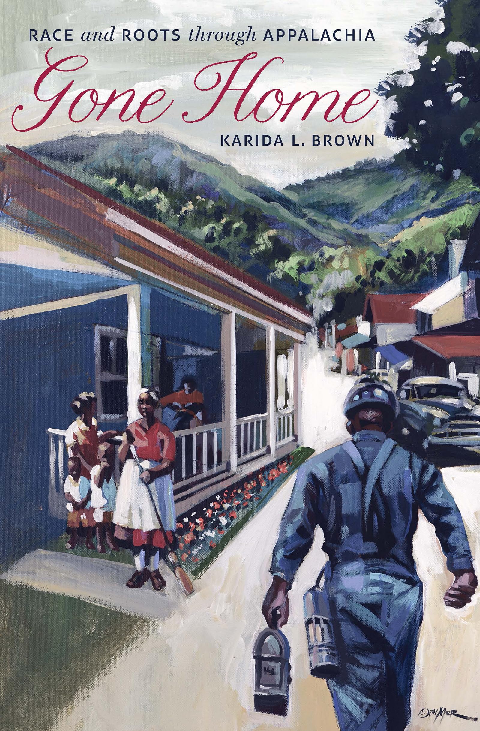 Gone Home: Race and Roots through Appalachia,Used