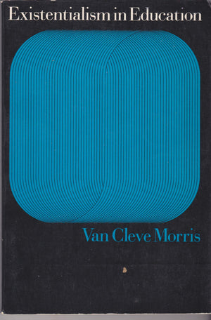 Existentialism and phenomenology in education: collected essays,Used