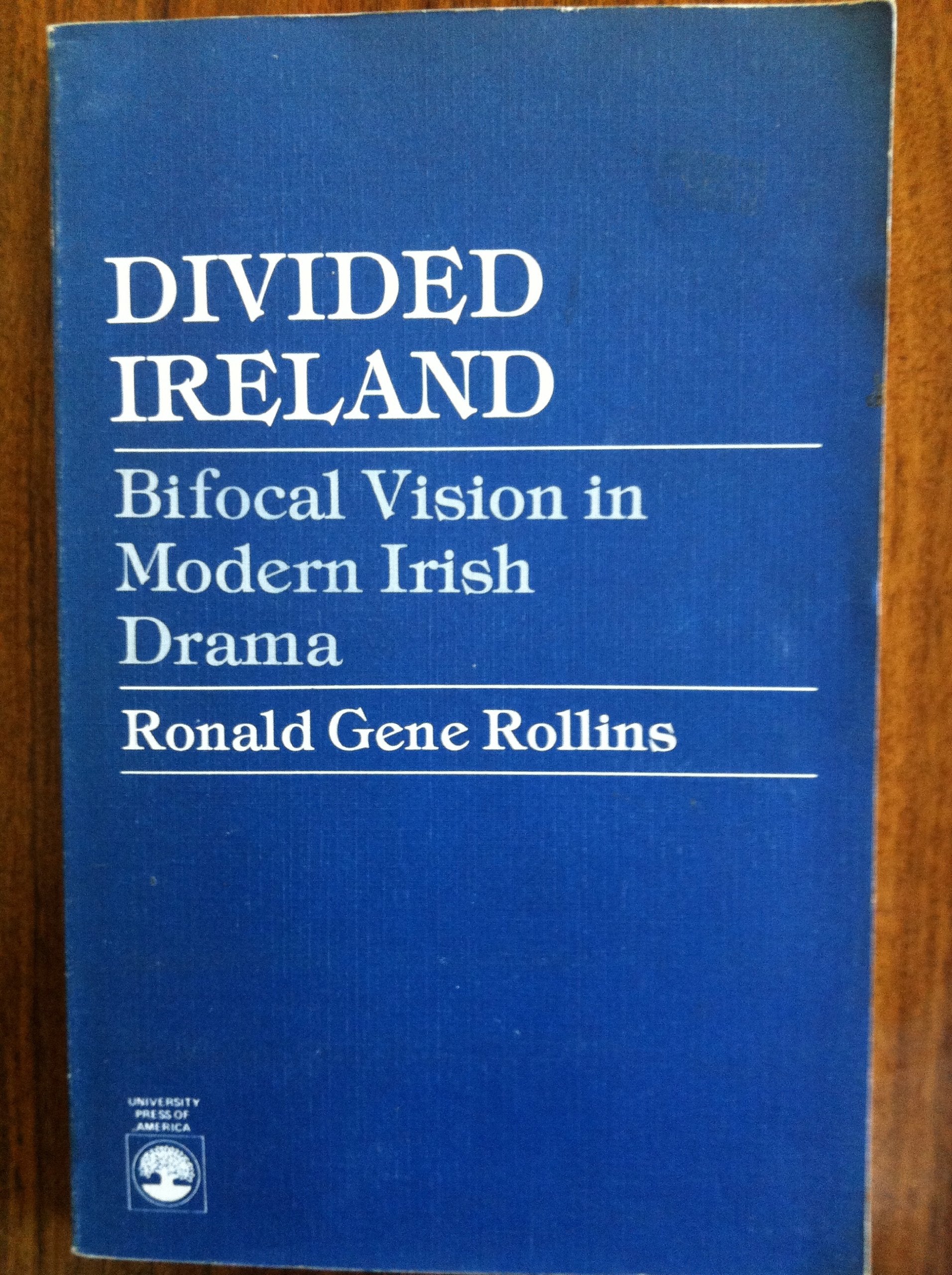 Divided Ireland: Bifocal Vision in Modern Irish Drama,Used
