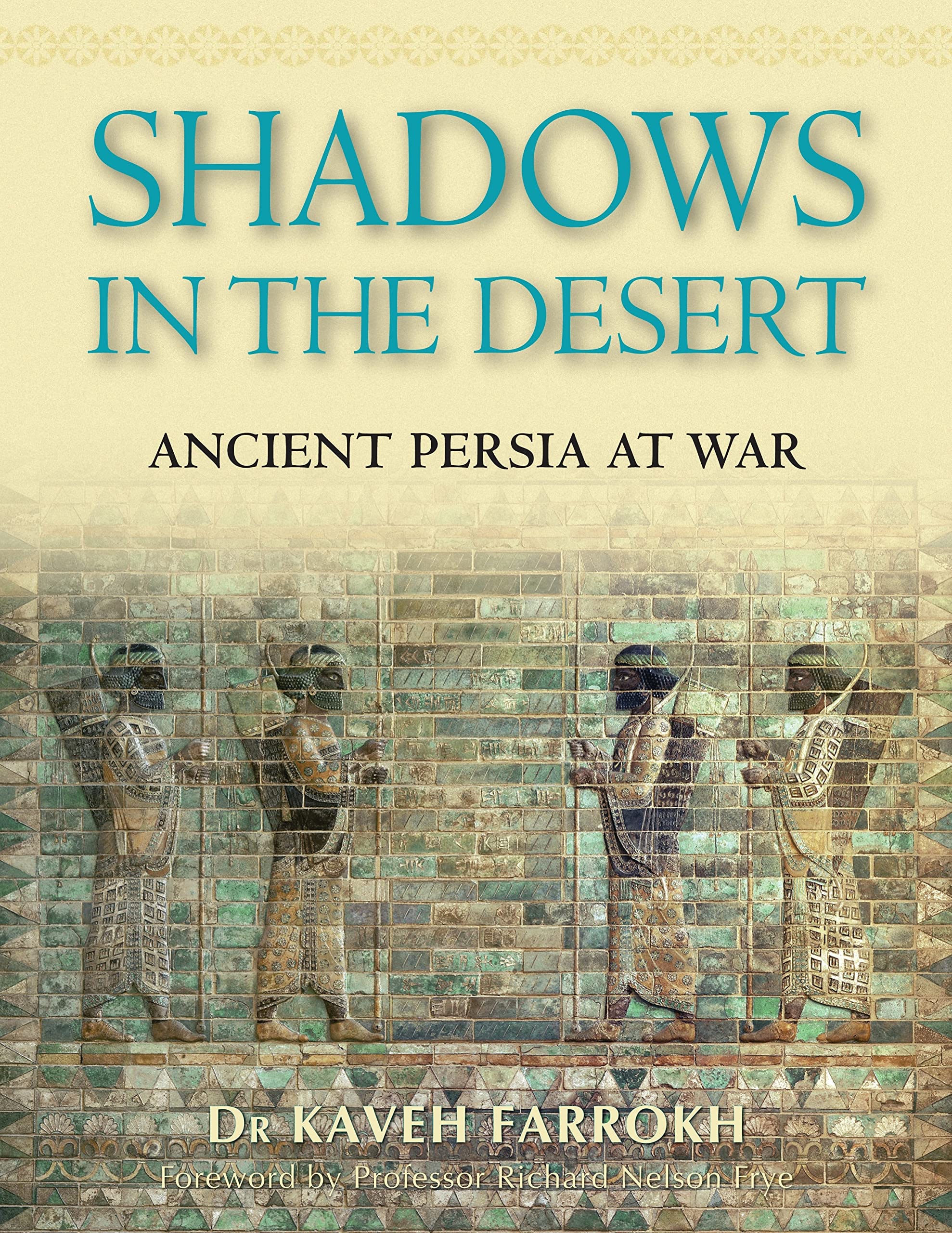 Shadows In The Desert: Ancient Persia At War (General Military)