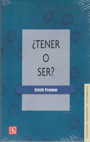 Tener o Ser? (Seccion de Psicologia y Psicoanalisis) (Spanish Edition),New