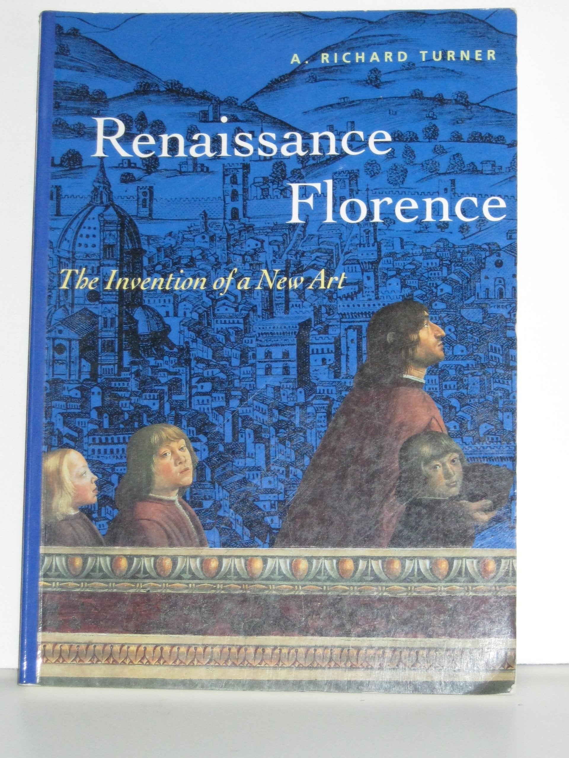 Renaissance Florence: The Invention of a New Art (Perspectives),New
