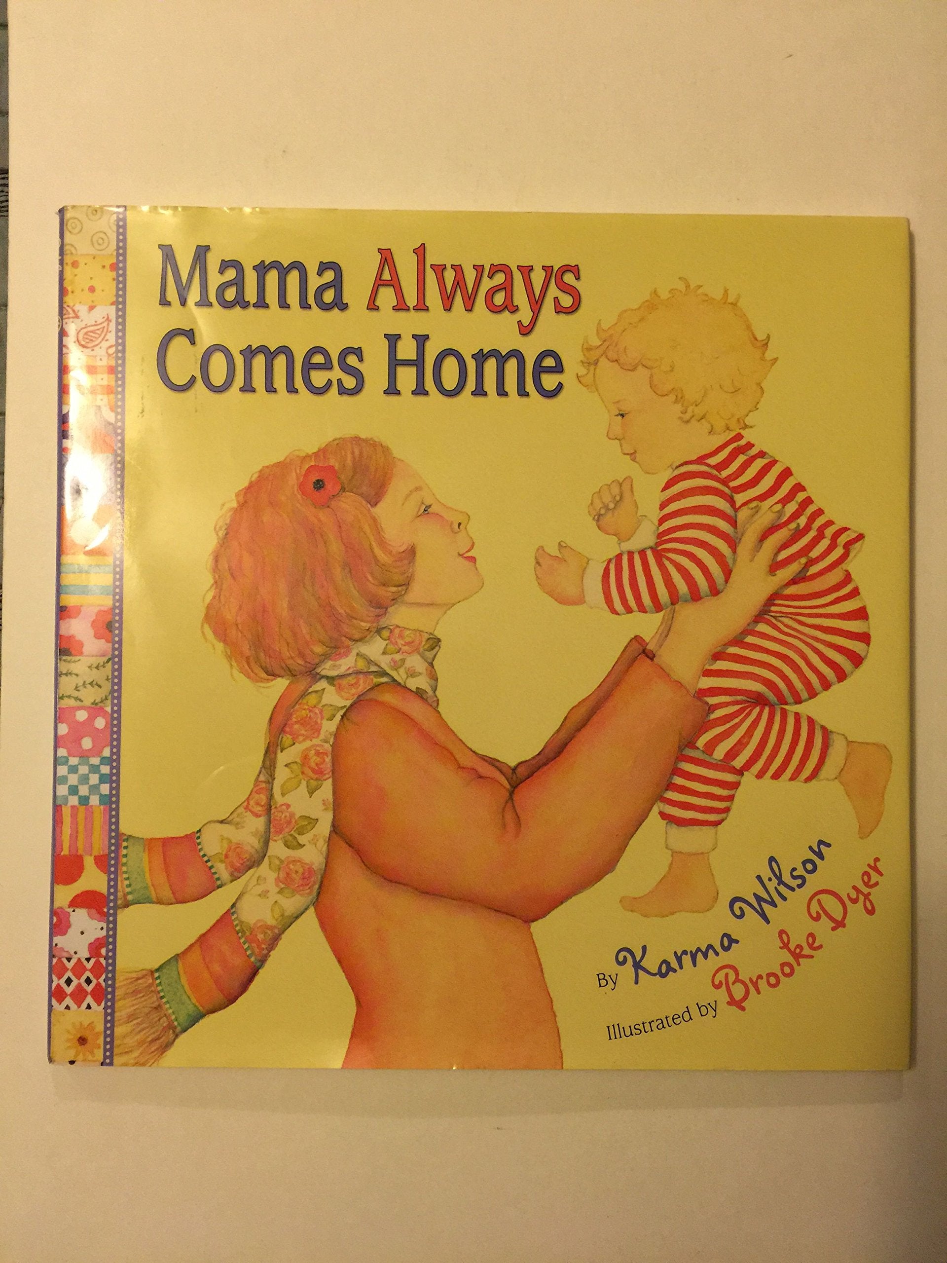 Mama Always Comes Home,New