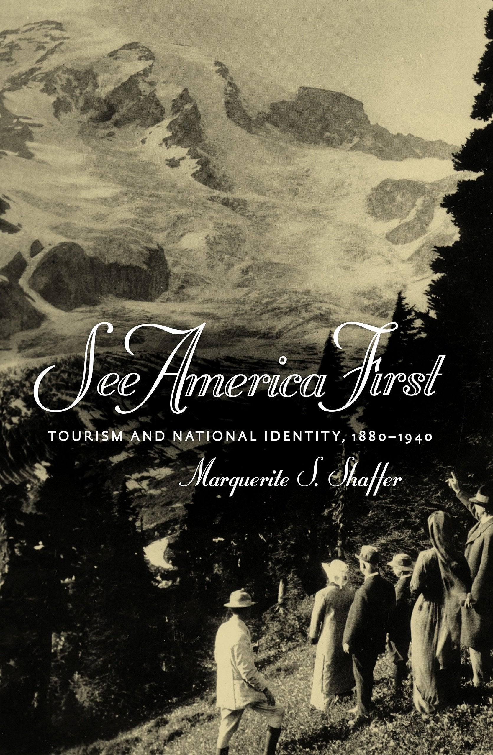 See America First: Tourism and National Identity 18801940,Used