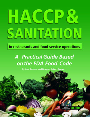 HACCP & Sanitation in Restaurants and Food Service Operations: A Practical Guide Based on the USDA Food Code With Companion CDR