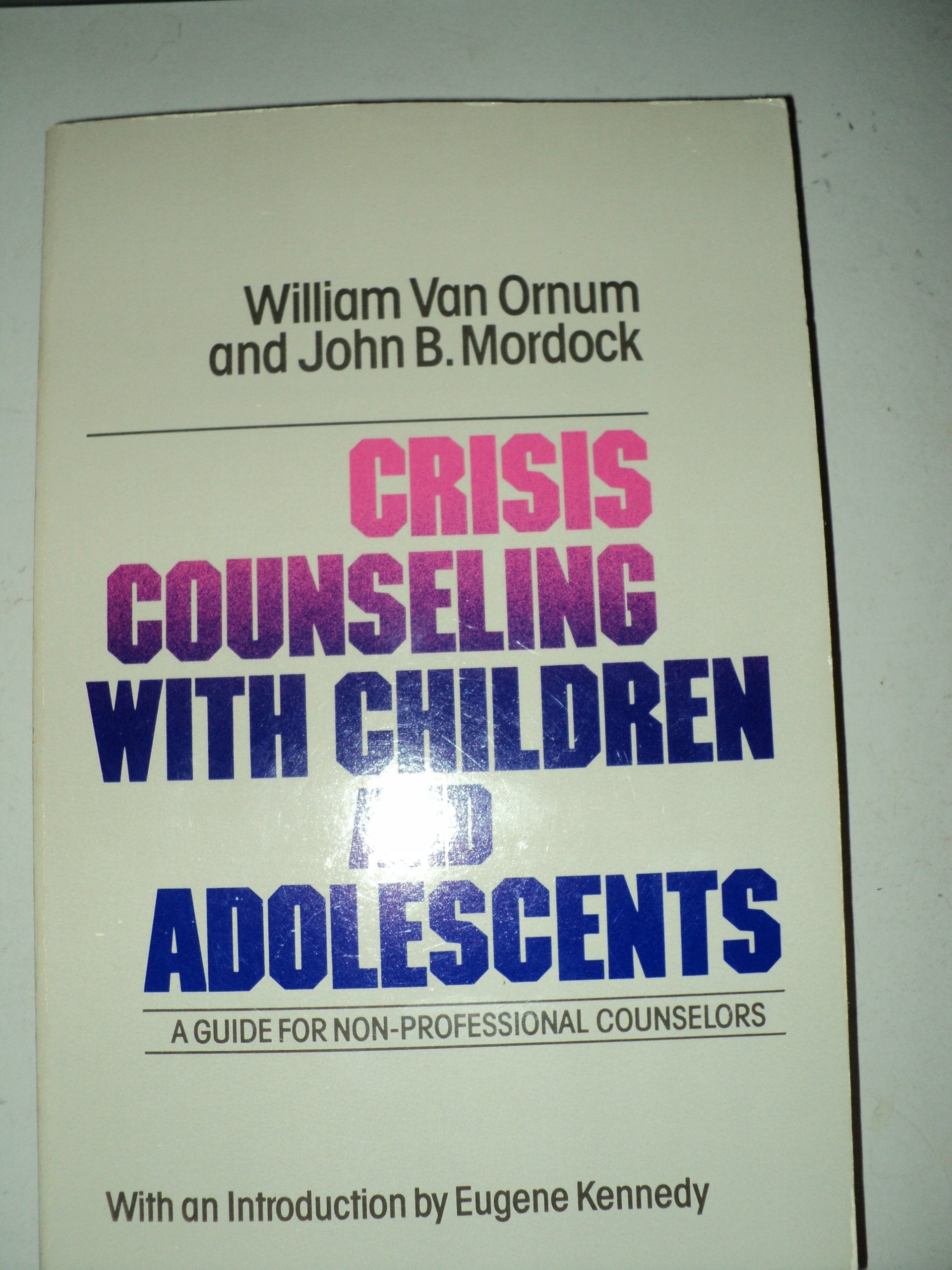 Crisis Counseling With Children and Adolescents: A Guide for Nonprofessional Counselors,Used
