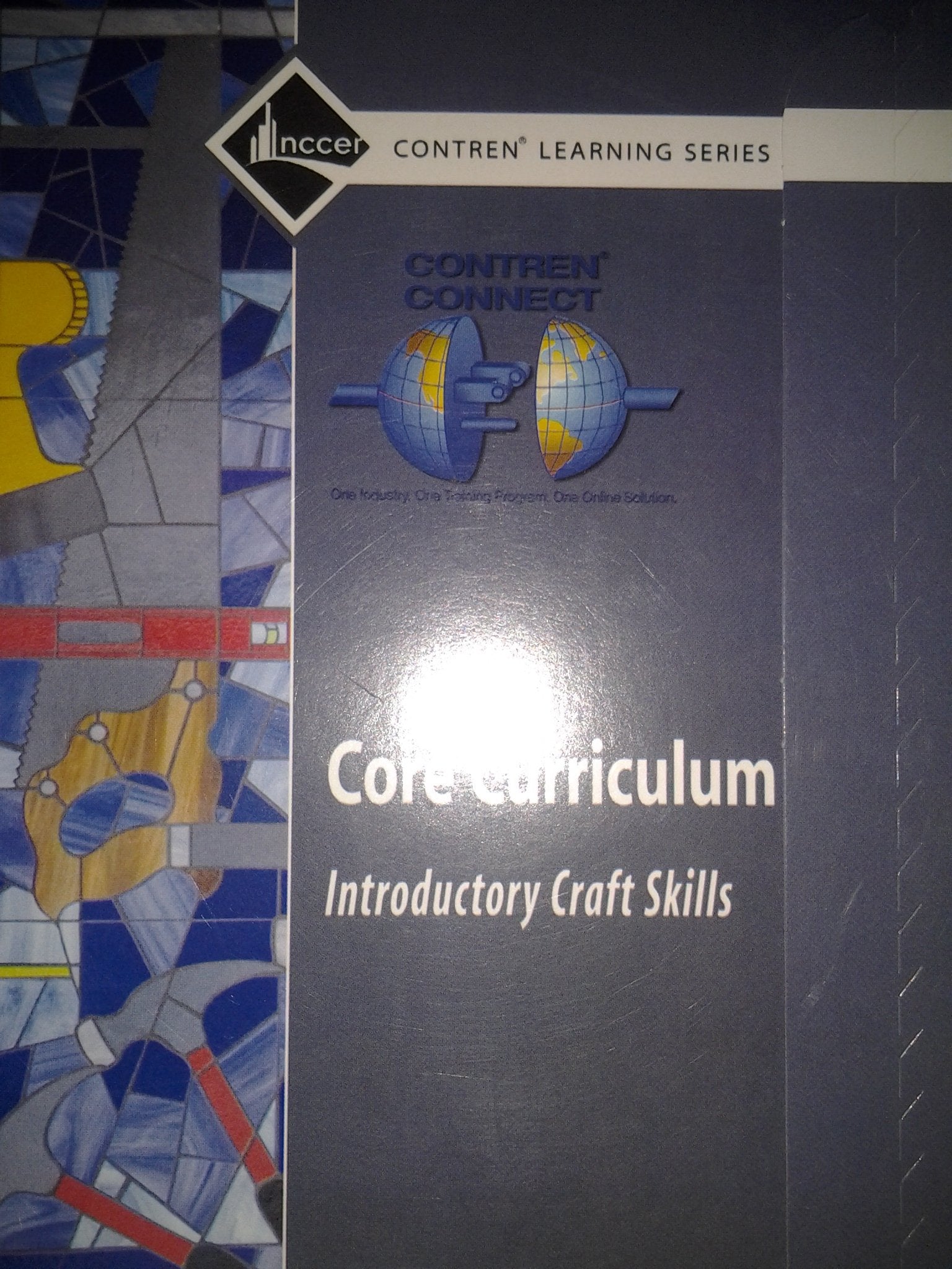 Core Curriculum: Introductory Craft Skills, Trainee Guide, 4Th Edition