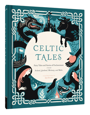 Celtic Tales: Fairy Tales and Stories of Enchantment from Ireland, Scotland, Brittany, and Wales,Used