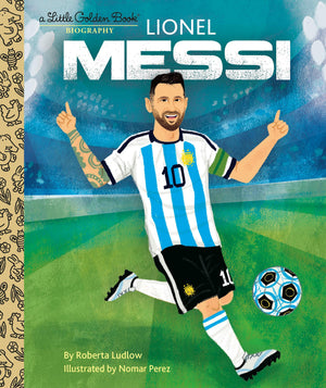 Lionel Messi A Little Golden Book Biography,New
