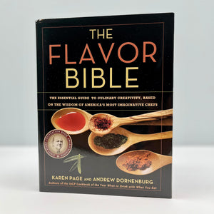 The Flavor Bible: The Essential Guide to Culinary Creativity, Based on the Wisdom of America's Most Imaginative Chefs,New