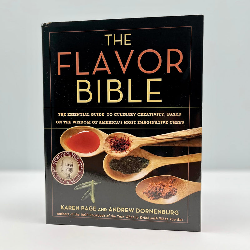 The Flavor Bible: The Essential Guide to Culinary Creativity, Based on the Wisdom of America's Most Imaginative Chefs,New