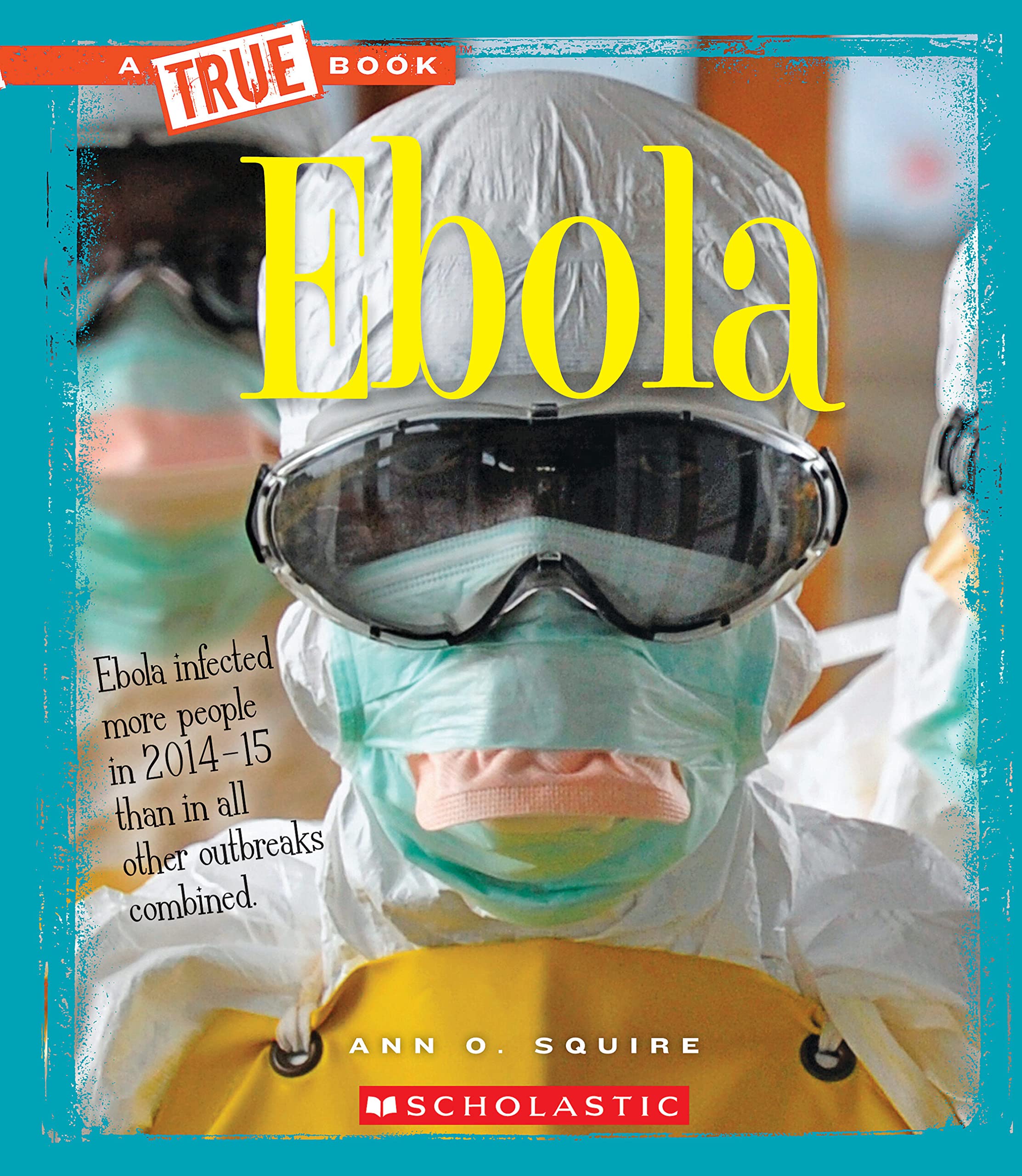 Ebola (A True Book: Health) (A True Book (Relaunch)),Used