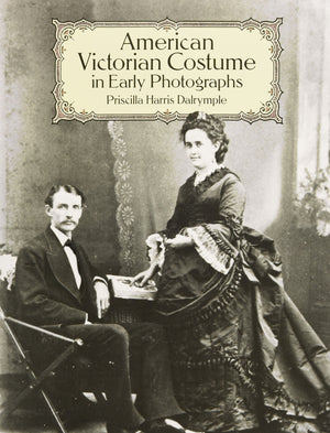 American Victorian Costume in Early Photographs (Dover Fashion and Costumes),New