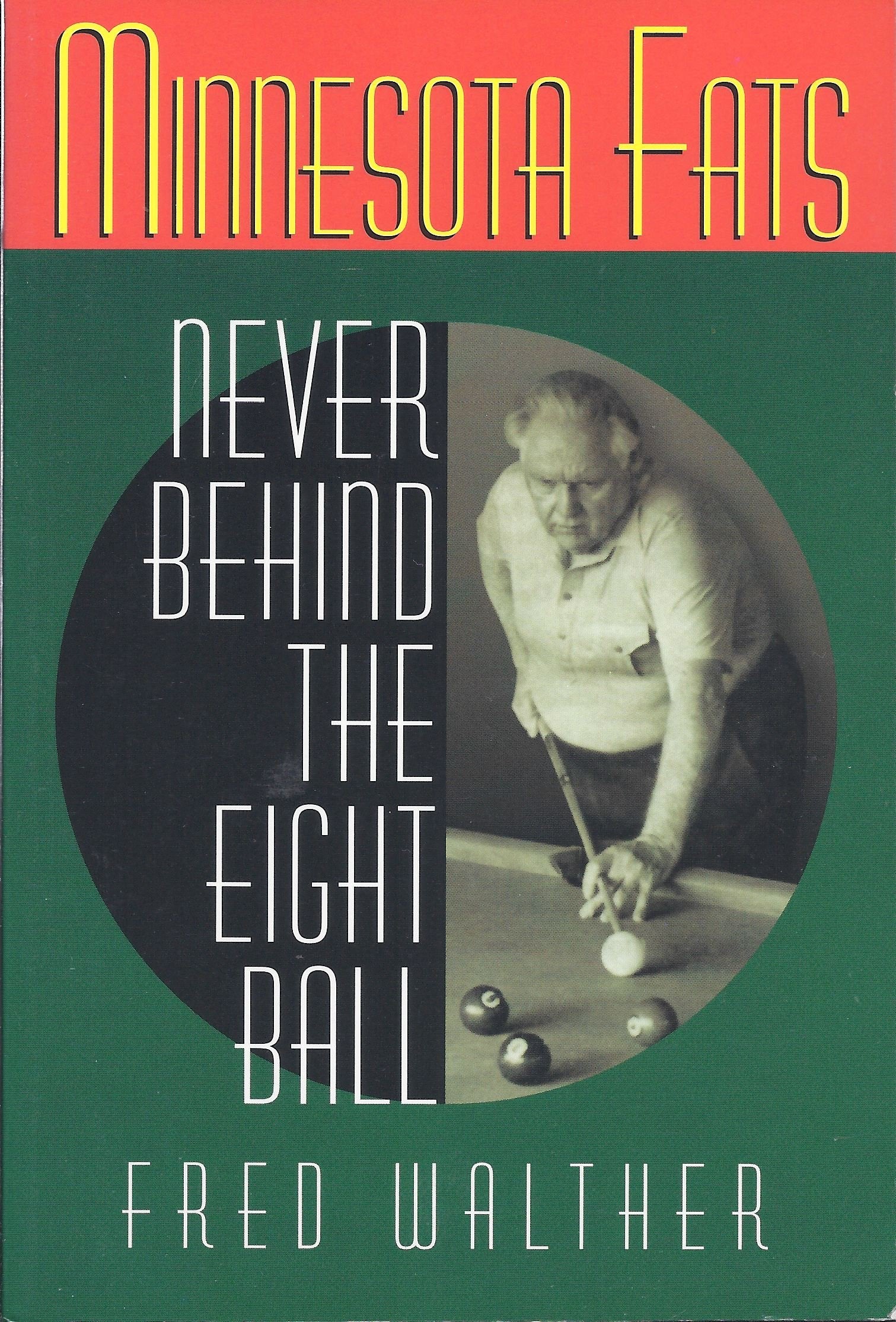 Minnesota Fats: Never Behind the Eight Ball,Used