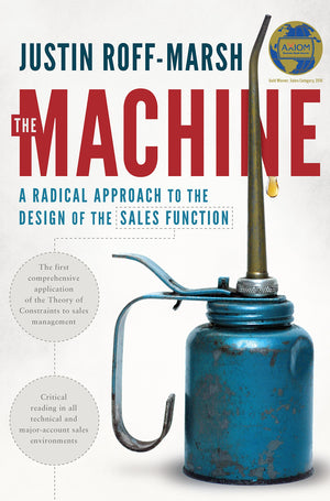 The Machine: A Radical Approach To The Design Of The Sales Function
