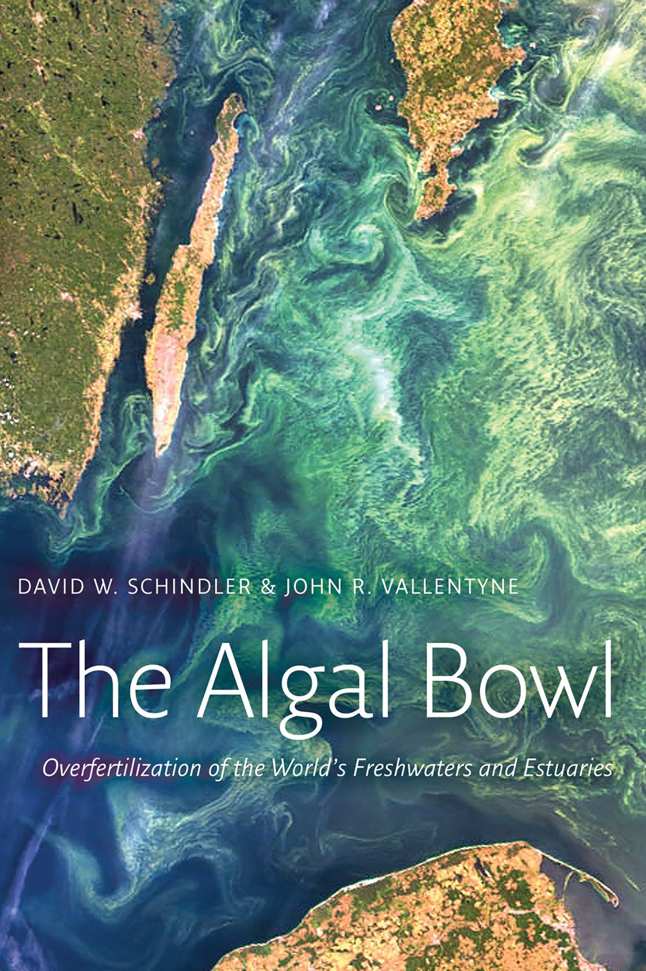 The Algal Bowl: Overfertilization of the World's Freshwaters and Estuaries,Used