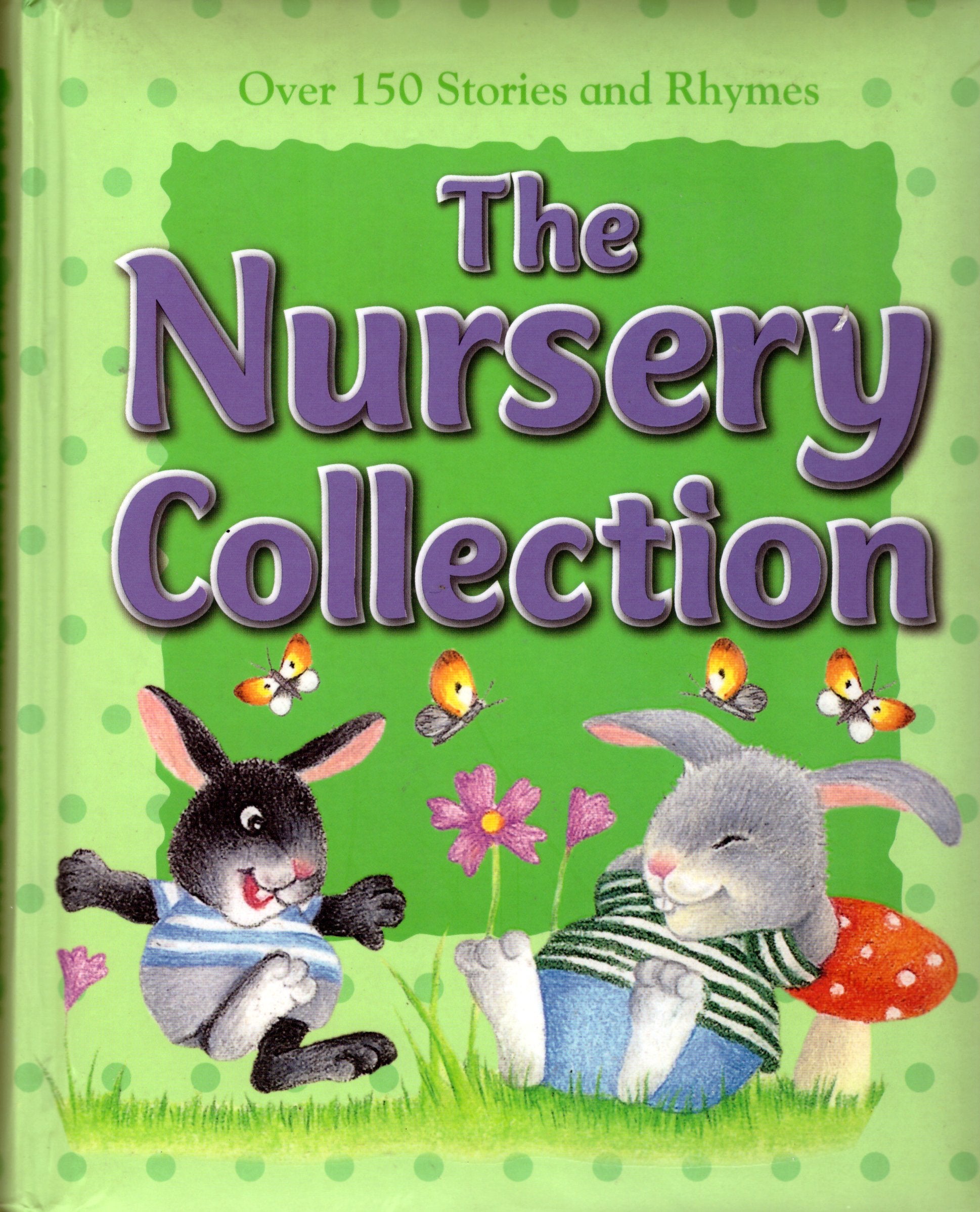 The Nursery Collection: Over 150 Stories and Rhymes (365 Treasury),Used