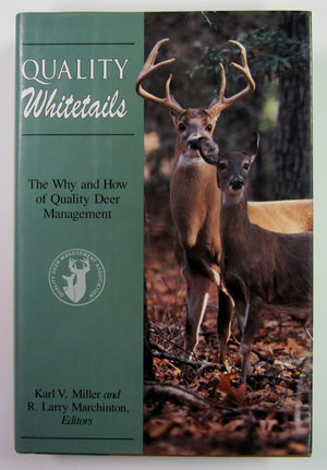 Quality Whitetails: The Why And How Of Quality Deer Management,Used
