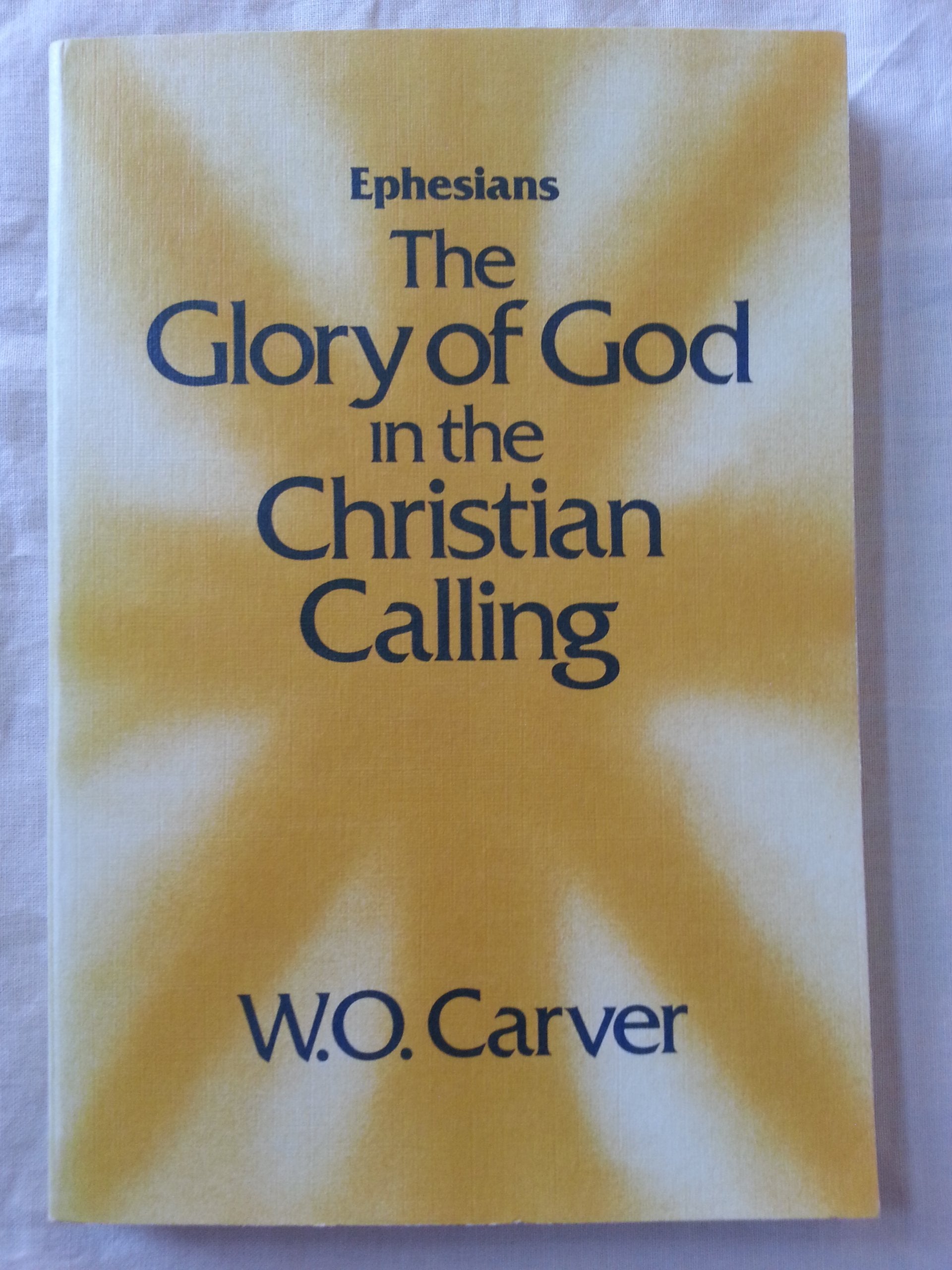Ephesians: The glory of God in the Christian calling,Used