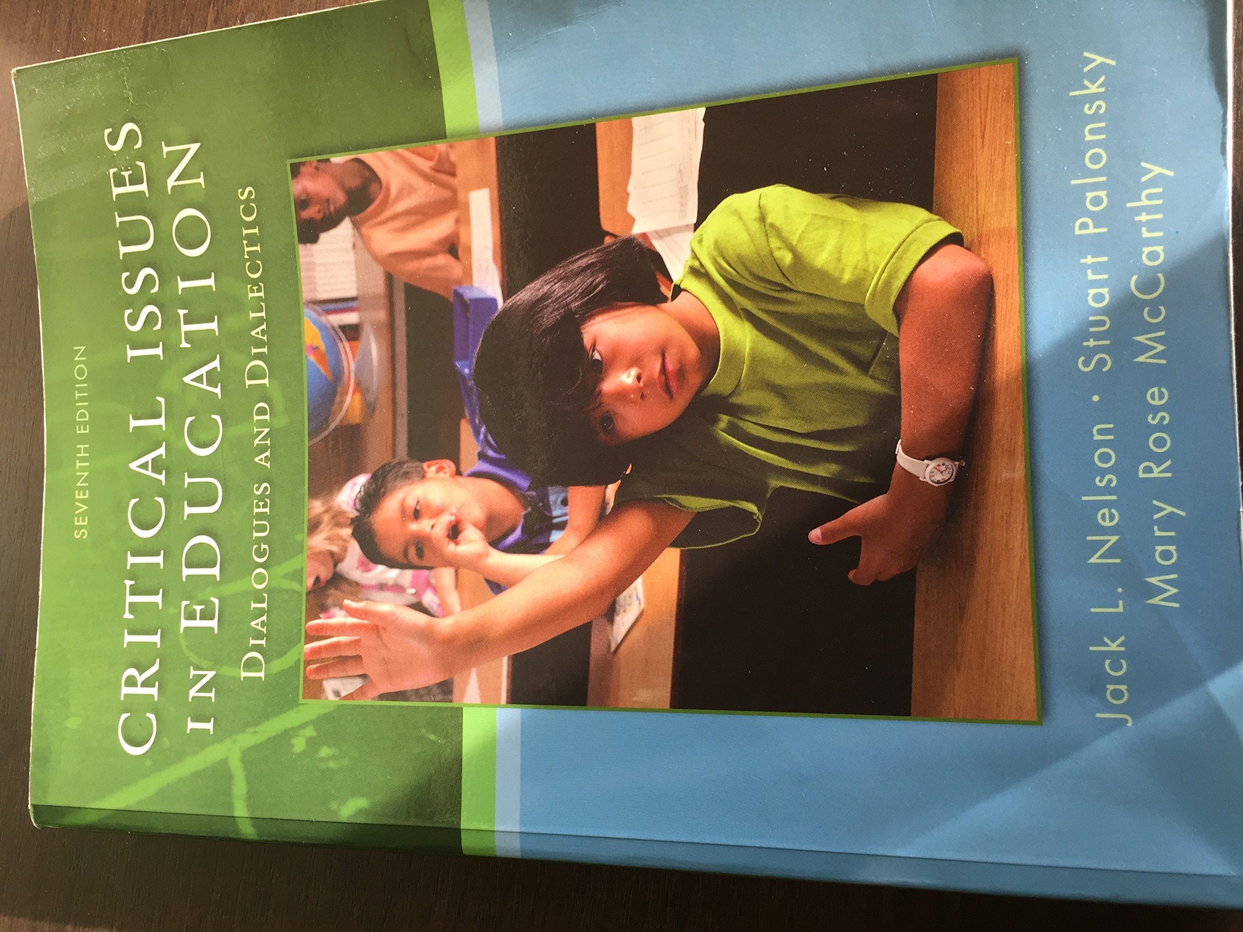 Critical Issues in Education: Dialogues and Dialectics,Used