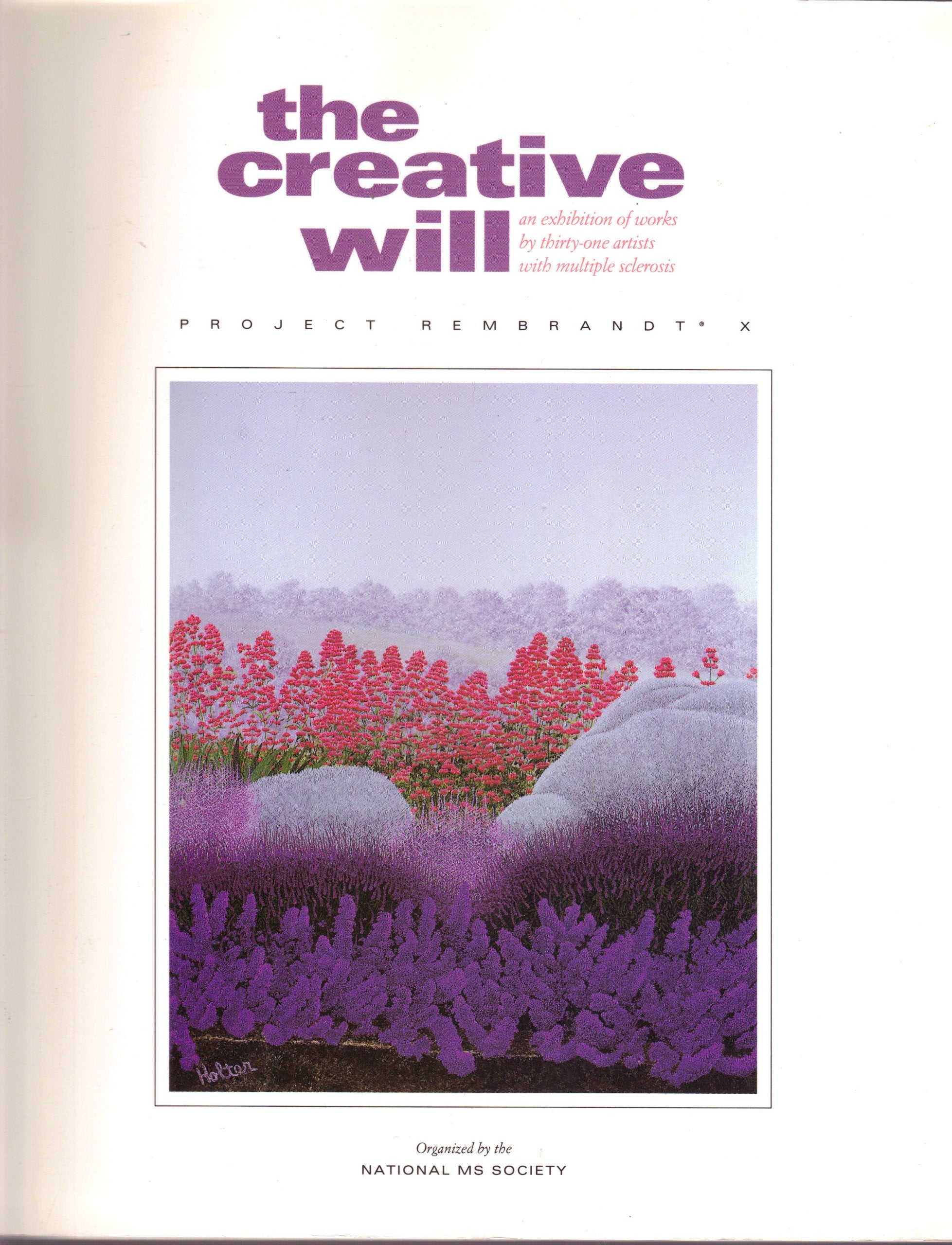The Creative Will: An Exhibition of Works by ThirtyOne Artists With Multiple Sclerosis (Project Rembrandt X),Used