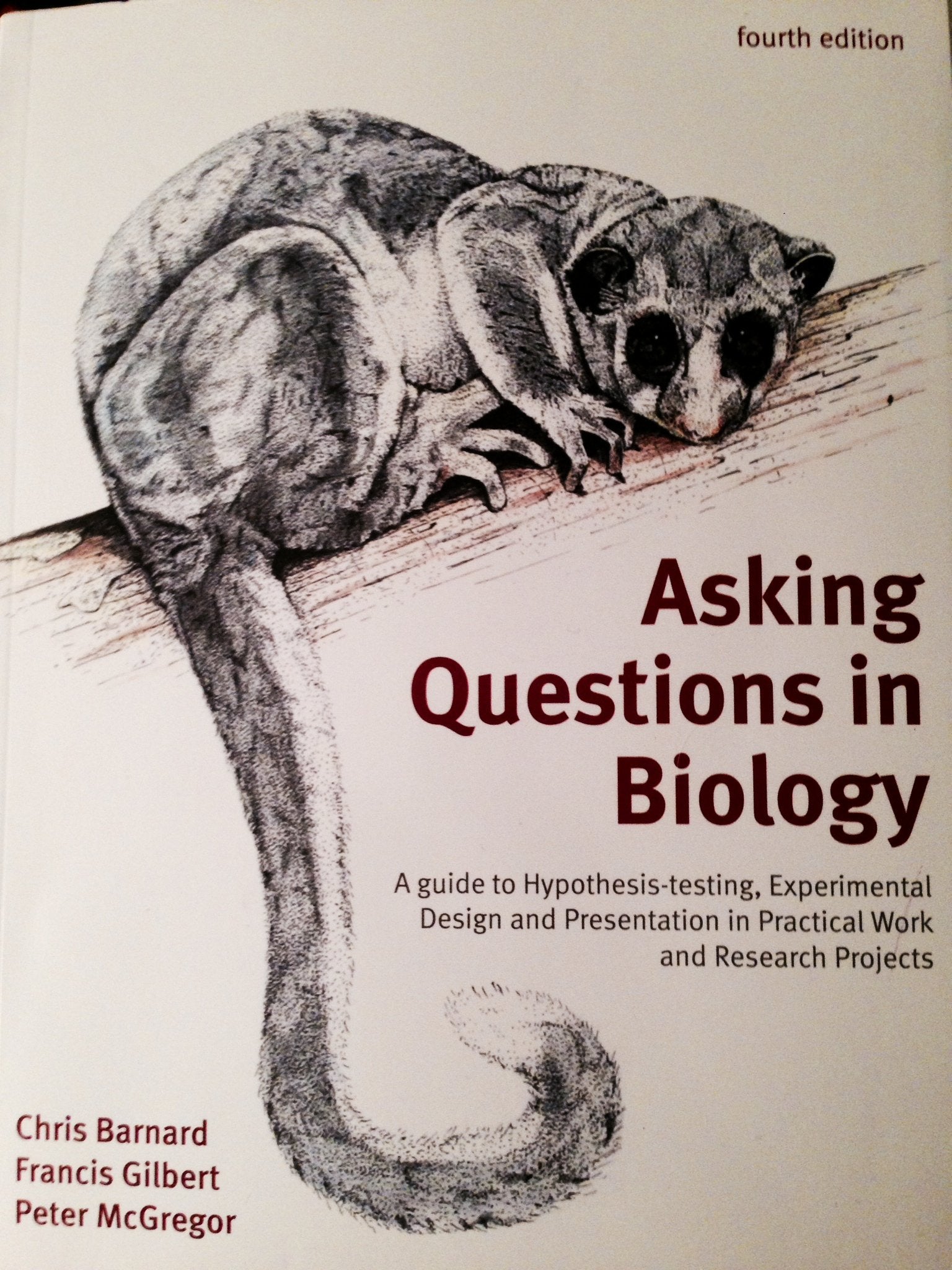 Asking Questions in Biology: A Guide to Hypothesis Testing, Experimental Design and Presentation in Practical Work and Research ,Used