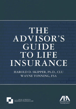 The Advisor's Guide to Life Insurance,Used