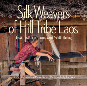 Silk Weavers of Hill Tribe Laos: Textiles, Tradition, and WellBeing,Used