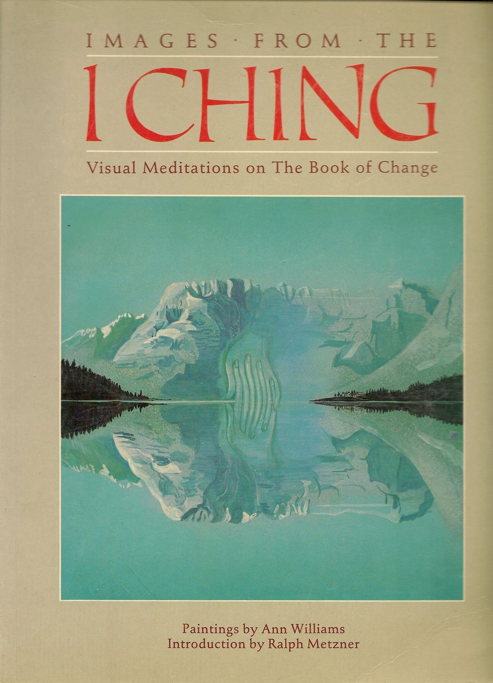 Images from the I Ching: Visual Meditations on the Book of Change,Used