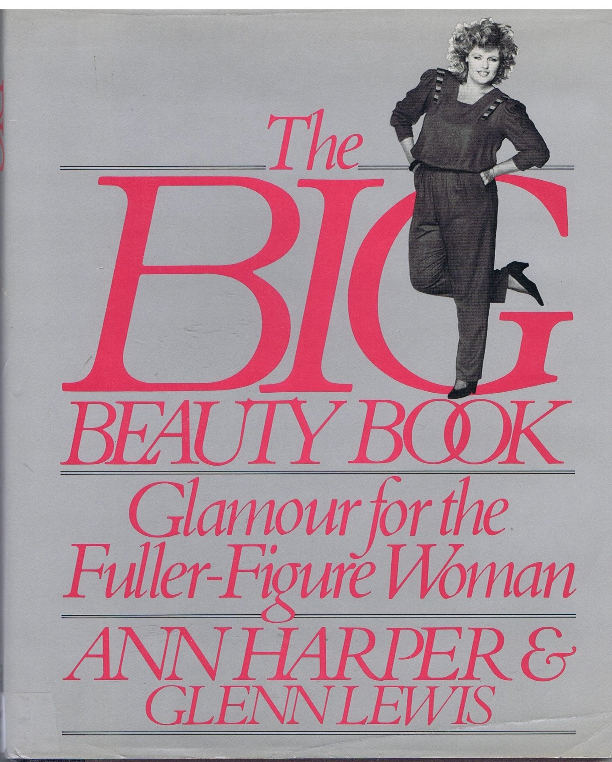 The Big Beauty Book: Glamour For The Fullerfigure Woman,Used