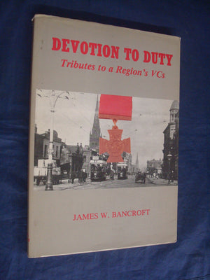 Devotion To Duty: Tributes To A Region'S Vcs,Used