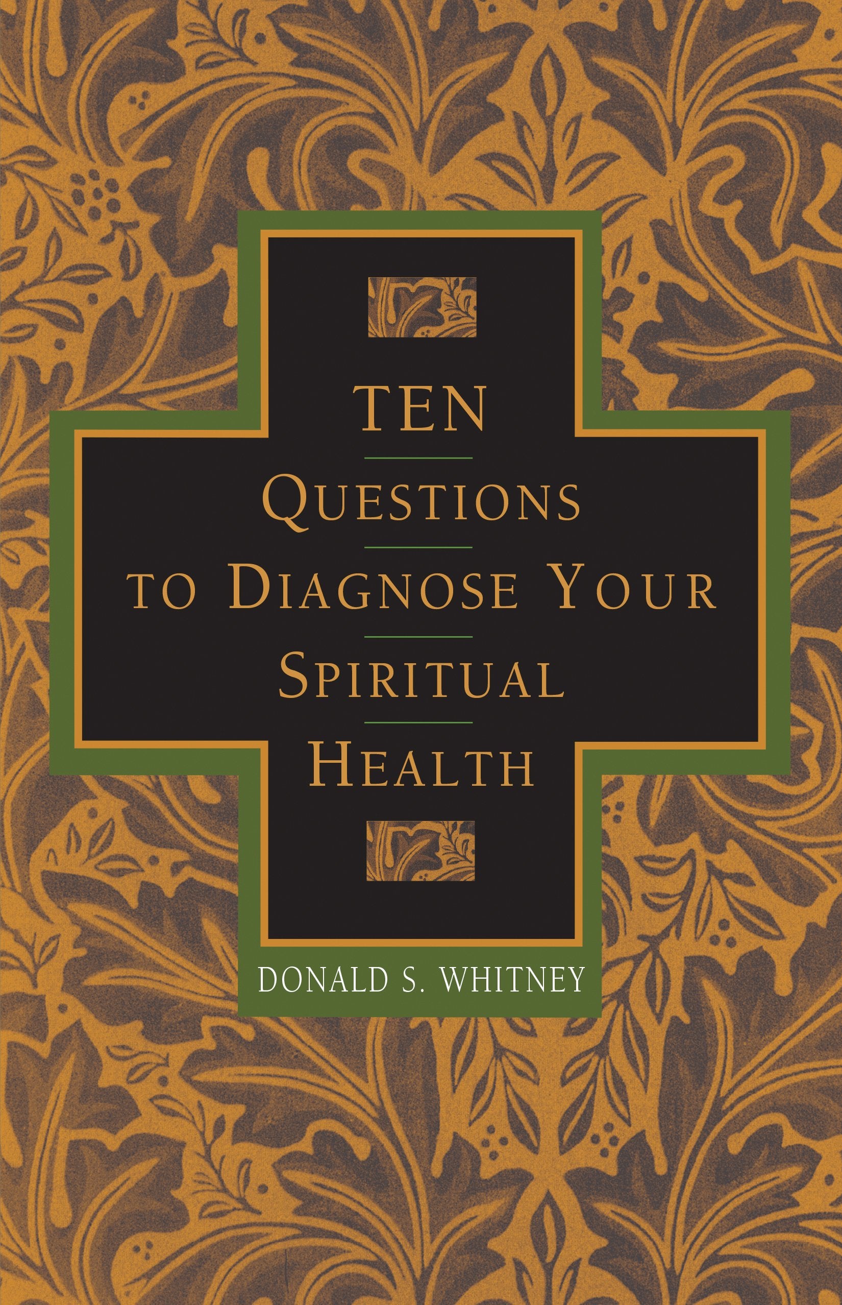 Ten Questions To Diagnose Your Spiritual Health