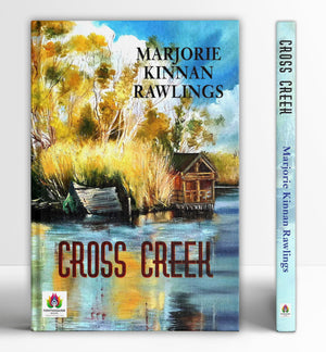 Cross Creek: Nature, Neighbors, And Life In Rural Florida