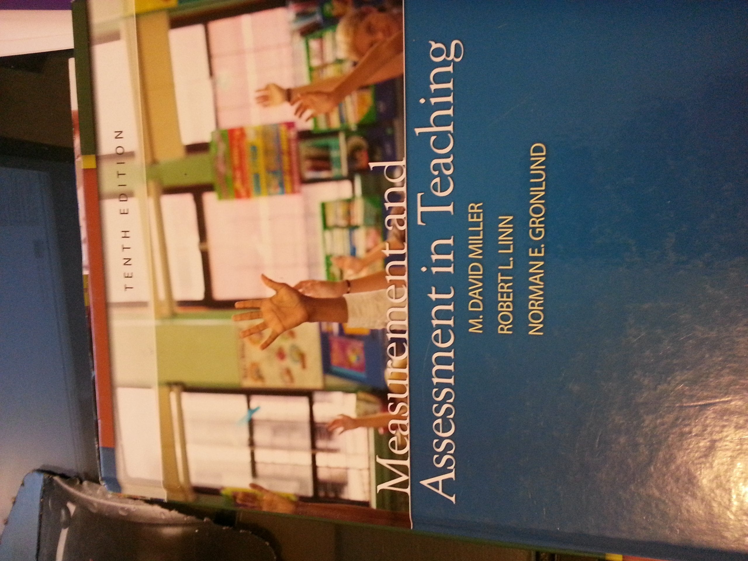 Measurement And Assessment In Teaching,New