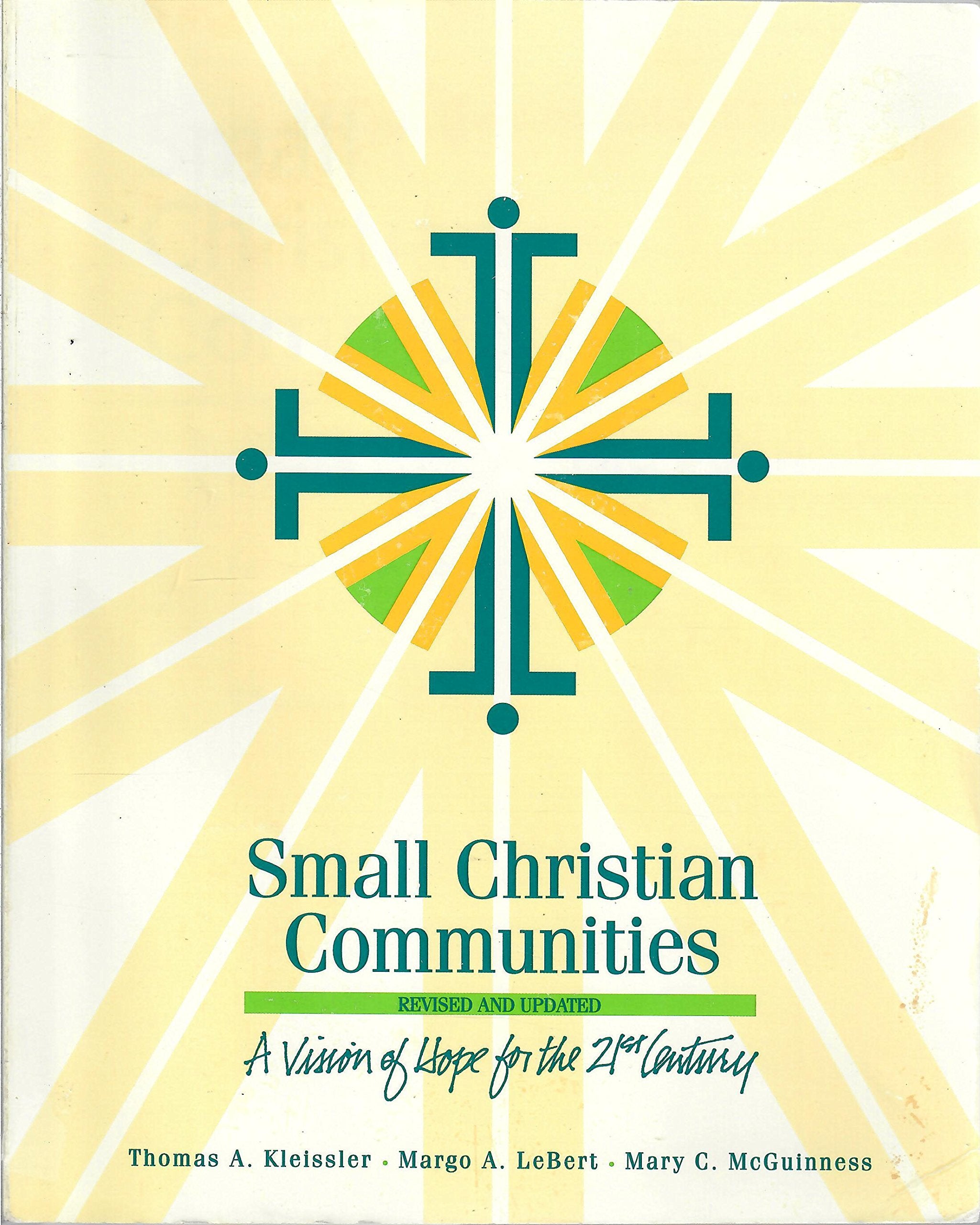 Small Christian Communities: A vision of hope for the 21st century,Used