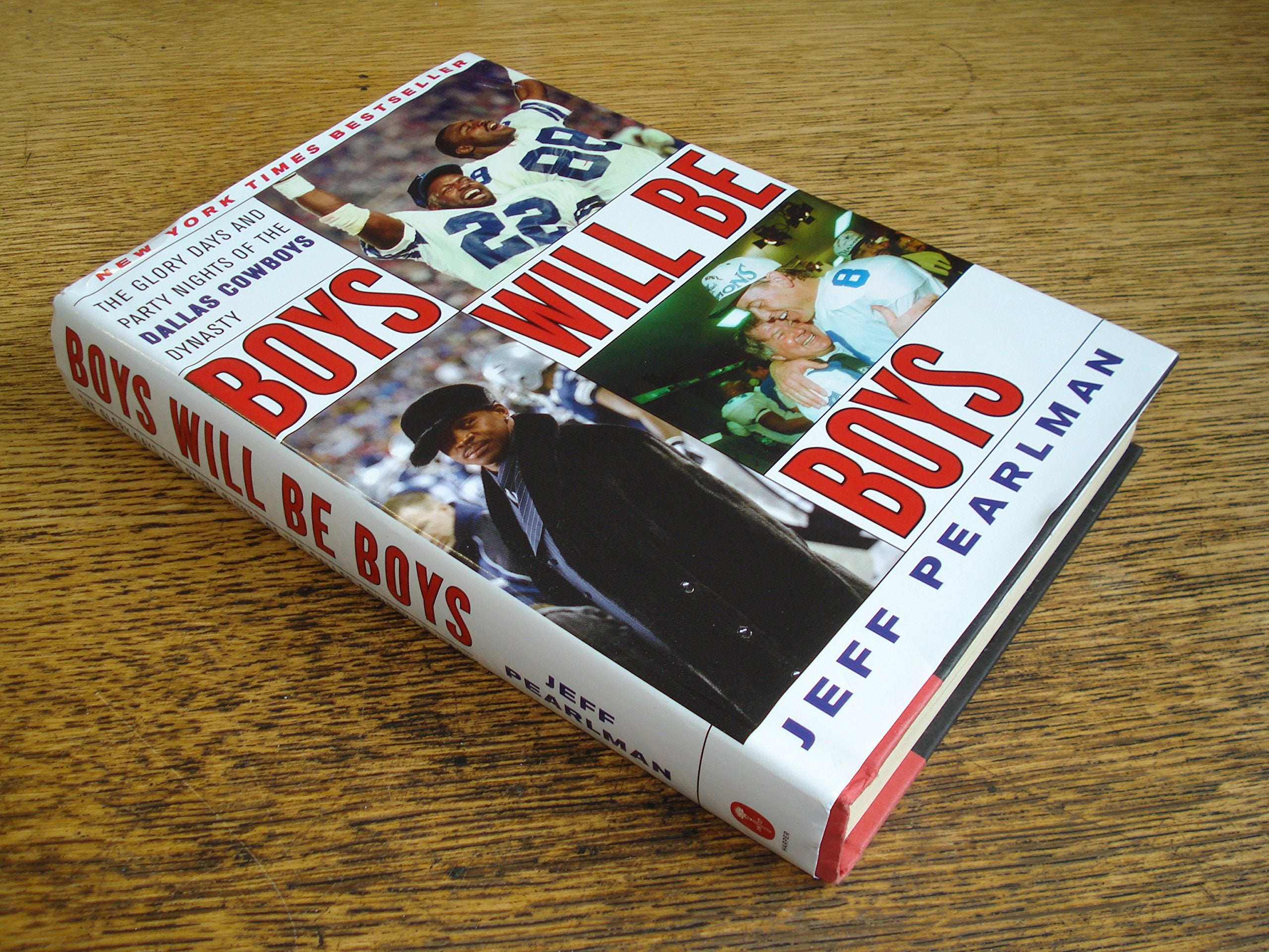 Boys Will Be Boys: The Glory Days and Party Nights of the Dallas Cowboys Dynasty,Used